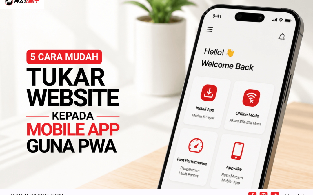 5 Cara Mudah Tukar Website Kepada Mobile App Guna PWA
