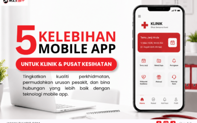 5 Kelebihan Mobile App Untuk Klinik & Pusat Kesihatan
